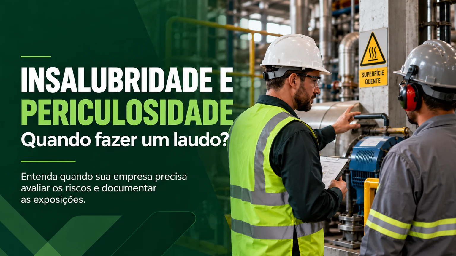 Insalubridade e periculosidade na indústria: avaliação técnica de riscos ocupacionais em ambiente industrial.